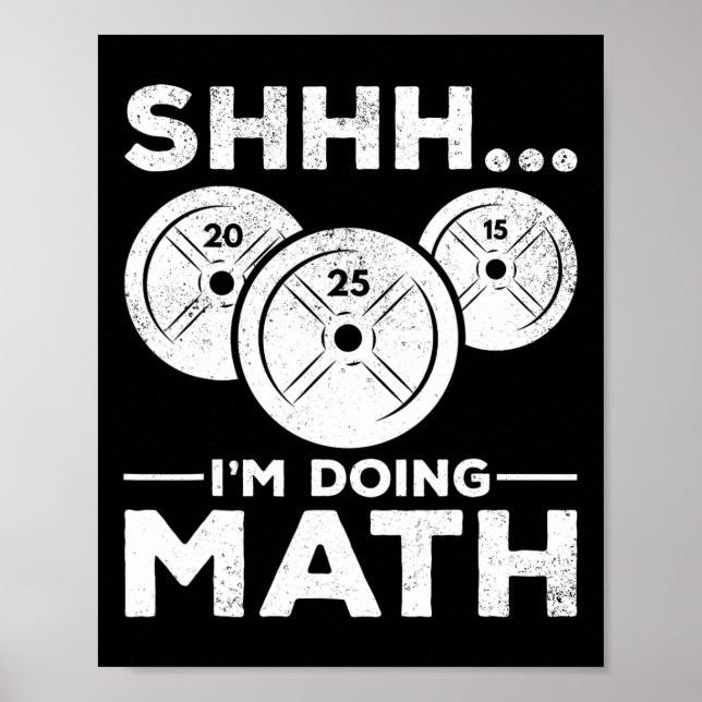 Shhh I'm Doing Math Bodybuilding Gym Fitness Train Poster (Front)