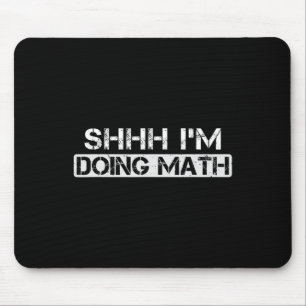 Shhh I'm Doing Math Funny Gym Bodybuilding Workout Mouse Pad