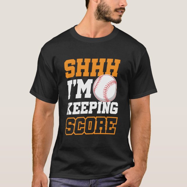 Shhh I'M Keeping Score T-Shirt (Front)