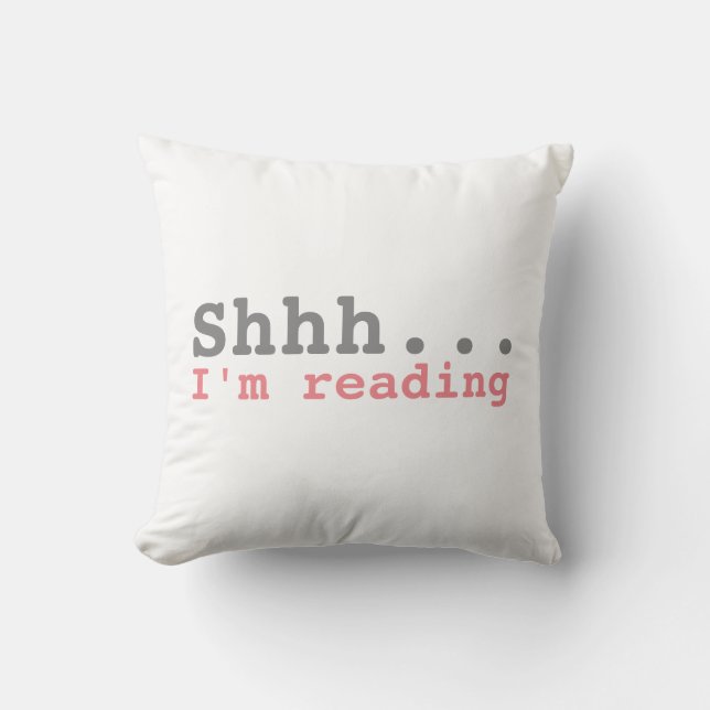 Shhh I'm reading | Funny Cushion (Front)