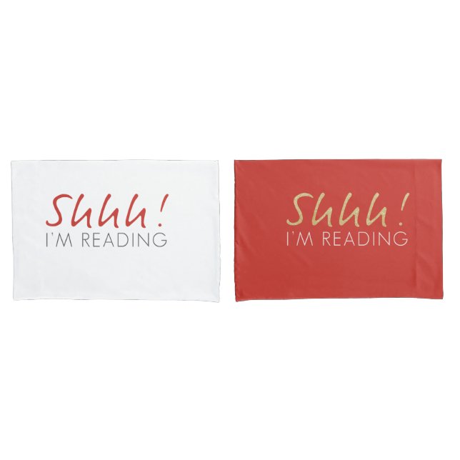 Shhh! I'm Reading Pillowcase Set (Front-Set)