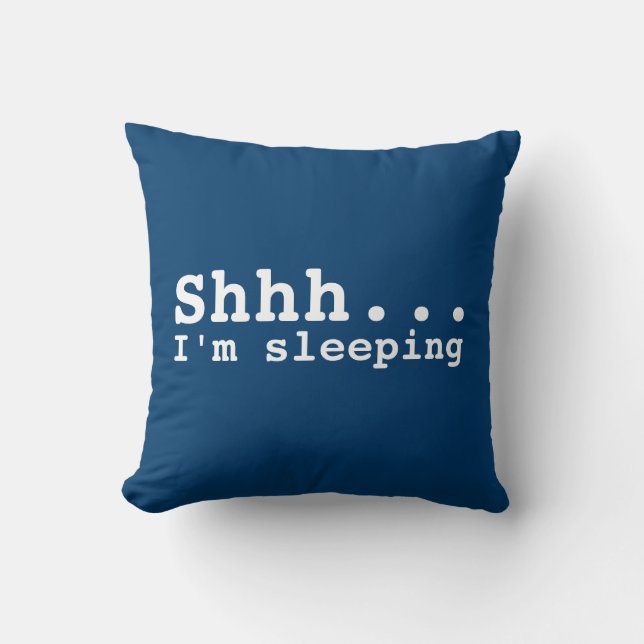 Shhh I'm sleeping | Funny Cushion (Front)