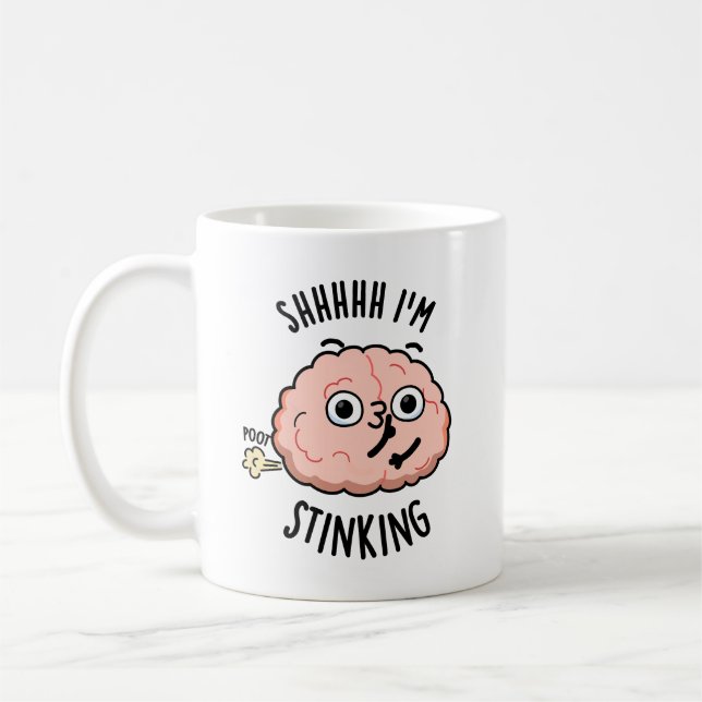 Shhh I'm Stinking Funny Brain Fart Pun  Coffee Mug (Left)