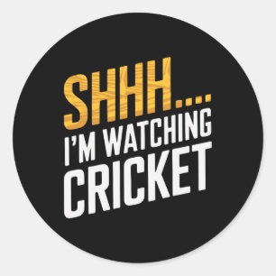 Shhh…. I'm Watching Cricket Gear For Cricket Fan C Classic Round Sticker