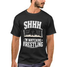 Shhh I'm Watching Wrestling Funny Wrestling Fan
