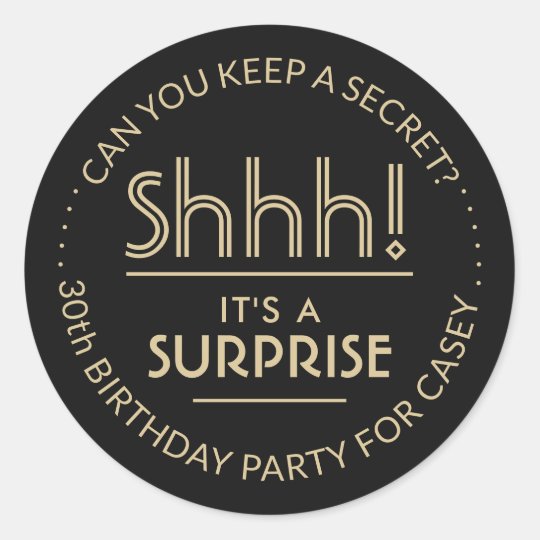 Shhh It S A Surprise Birthday Party Black Gold Classic Round Sticker