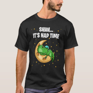 Shhh  It's Nap Time  Sleepy Rex T-Shirt