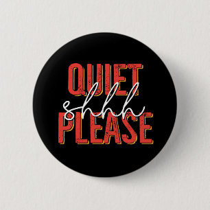 Shhh Quiet Please (orange/white) 6 Cm Round Badge