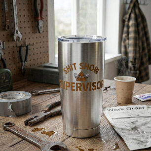 Shhh Show Supervisor Funny Thermal Tumbler