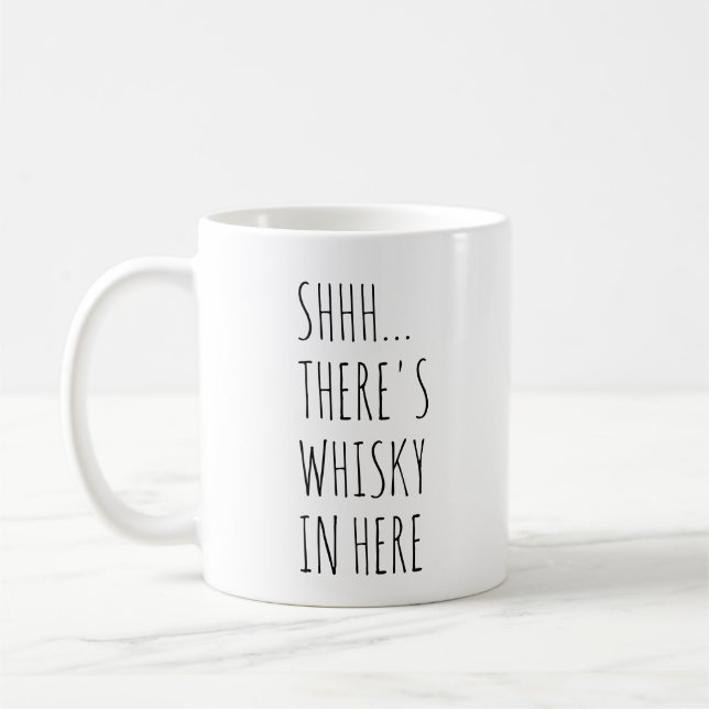 Shhh... There's Whisky In Here Coffee Mug (Left)
