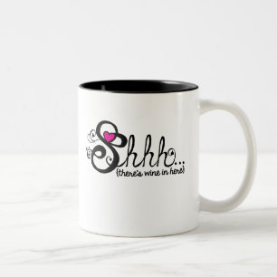 Shhh! There's Wine in Here Coffee Mug