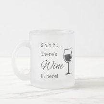 Shhh There's Wine In Here