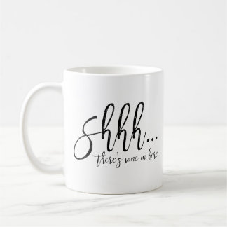 Shhh... There's Wine in Here Mug