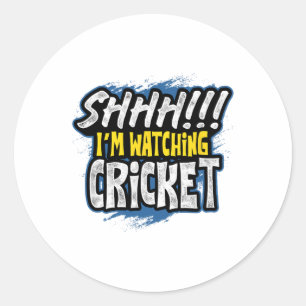 Shhhh I Am Watching Cricket Sports Fan Watcher Ath Classic Round Sticker