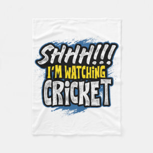 Shhhh I Am Watching Cricket Sports Fan Watcher Ath Fleece Blanket