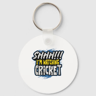 Shhhh I Am Watching Cricket Sports Fan Watcher Ath Key Ring
