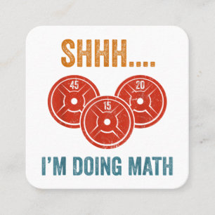 Shhhh I'm Doing Maths Weight Lifting Gymer Gym Dea Square Business Card