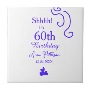 Shhhh it's 60th birthday add name purple spanish r ceramic tile