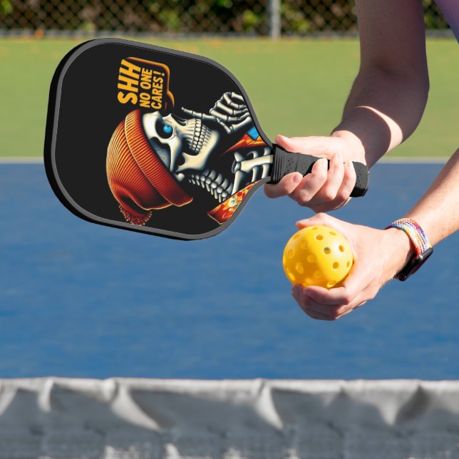 SHHHH... No One Cares Skeleton Rebellious Message Pickleball Paddle (Insitu)