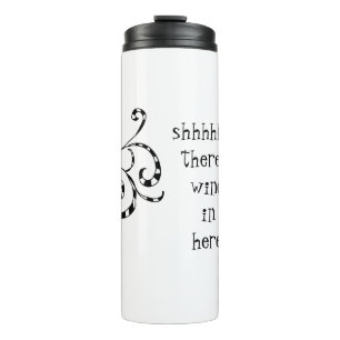 Shhhh  There's Wine in Here Funny Thermal Tumbler