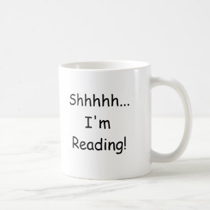 Shhhhh...I'm Reading! Coffee Mug