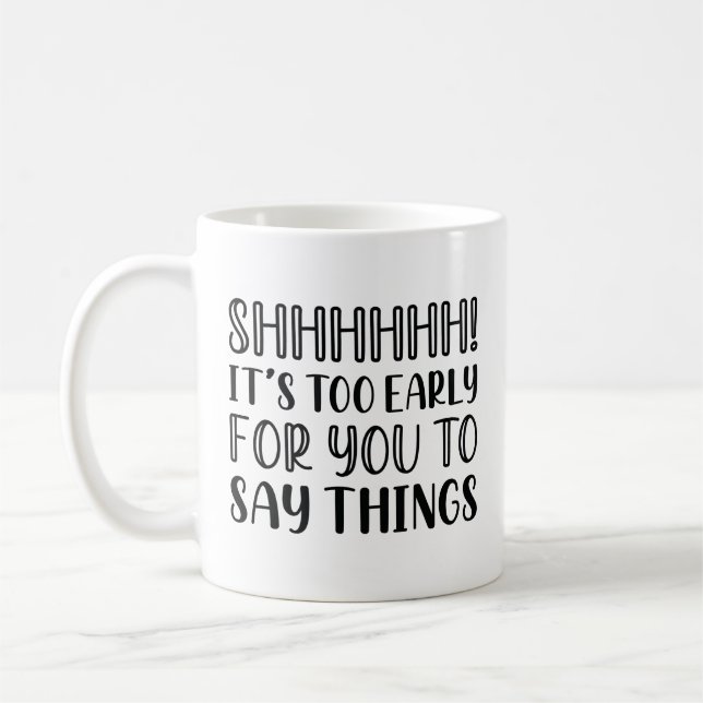 Shhhhhh Early Coffee Mug (Left)