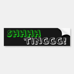 Shhhhtinggg! Bumper Sticker