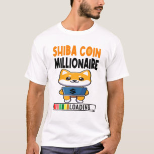 Shiba Coin The Millionaire Loading Token Coin Shib T-Shirt