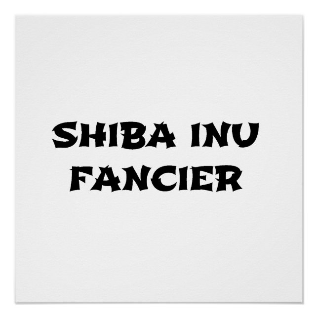 shiba inu fancier poster (Front)