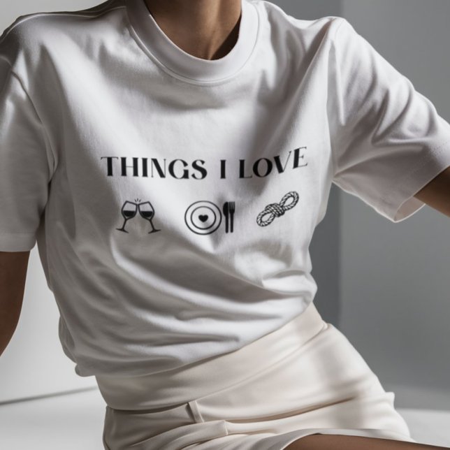 Shibari rope Things i love T-Shirt (Things i love: wine, food and rope, shibari tee)