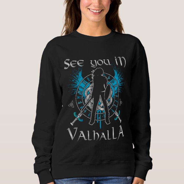 Shield Maiden  See You In Valhalla Viking Raven Ce Sweatshirt (Front)