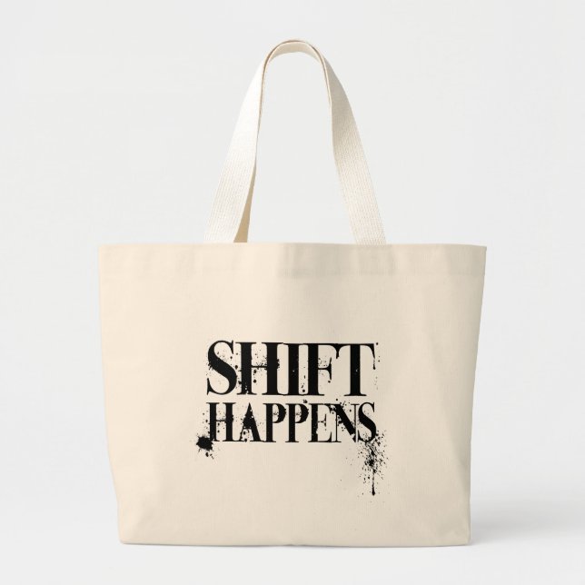 Shift Happens Grunge Large Tote Bag (Front)