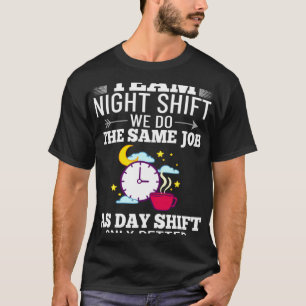 Shift Work Night Job Worker Midnight Coffee T-Shirt