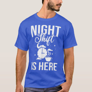 Shift Work Night Job Worker Midnight Funny Coffee2 T-Shirt