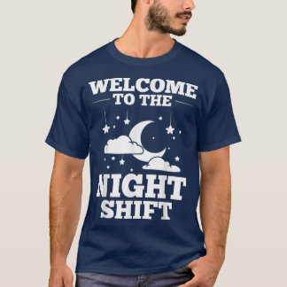 Shift Work Night Job Worker Midnight Funny Coffee2 T-Shirt