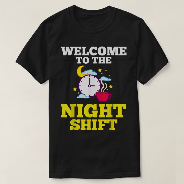 Shift Work Night Job Worker Midnight Funny Coffee2 T-Shirt (Design Front)