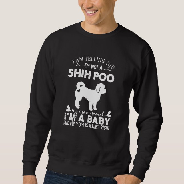 Shih Poo Dog  For Women Mom Mama Baby Dog Sweatshirt (Front)