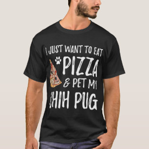 Shih pug Dog Lover Pizza Funny Dog Mum Gift T-Shirt
