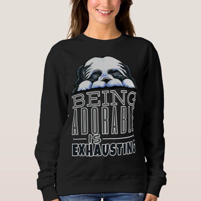 Shih Tzu Being Adorable Sweatshirt (Front)