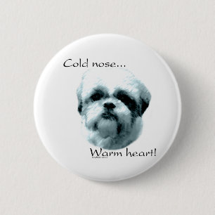 Shih Tzu Cold Nose Warm Heart - Button