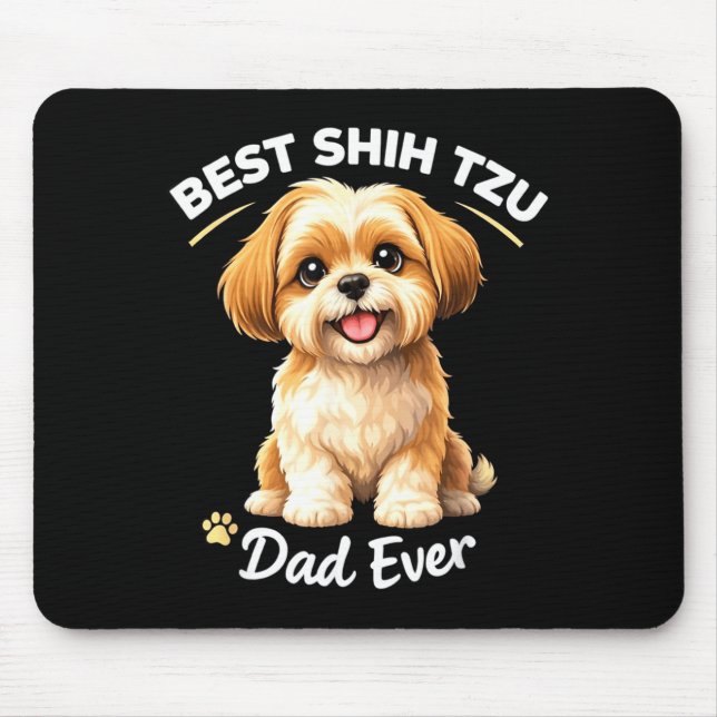 Shih tzu dad ever cute dog dad pride  mouse pad (Front)