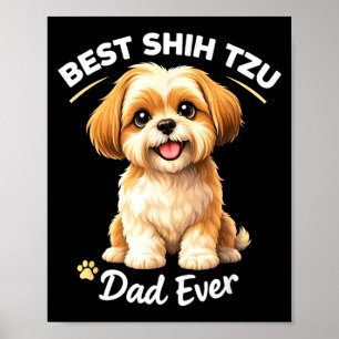 Shih tzu dad ever cute dog dad pride poster