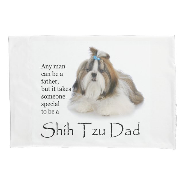 Shih Tzu Dad Pillowcase (Front)