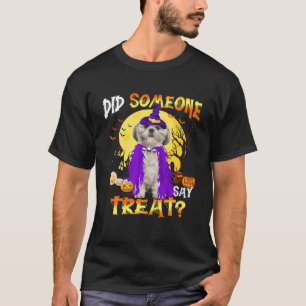 Shih Tzu Dog Halloween Did Someone Say Treat T-Shirt