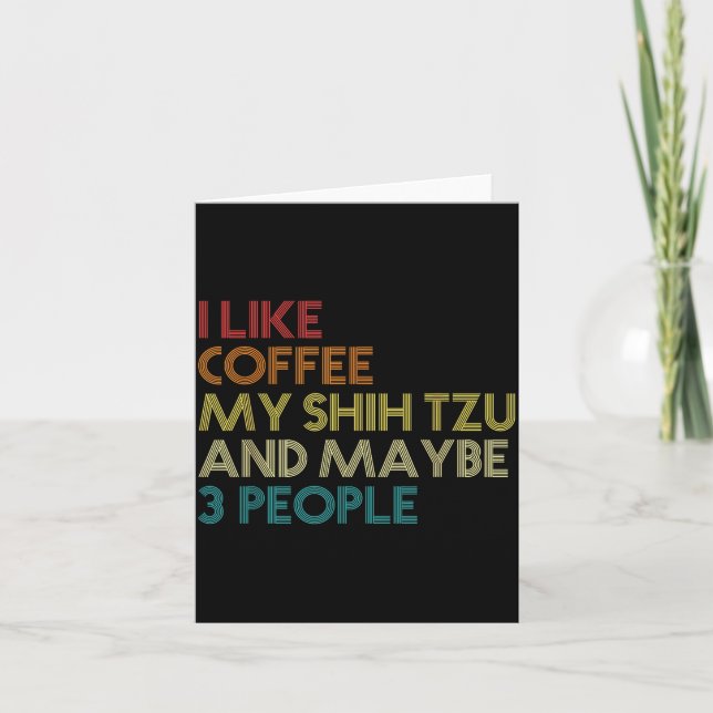 Shih Tzu Dog Owner Coffee Lovers Funny Quote Vinta Card (Front)