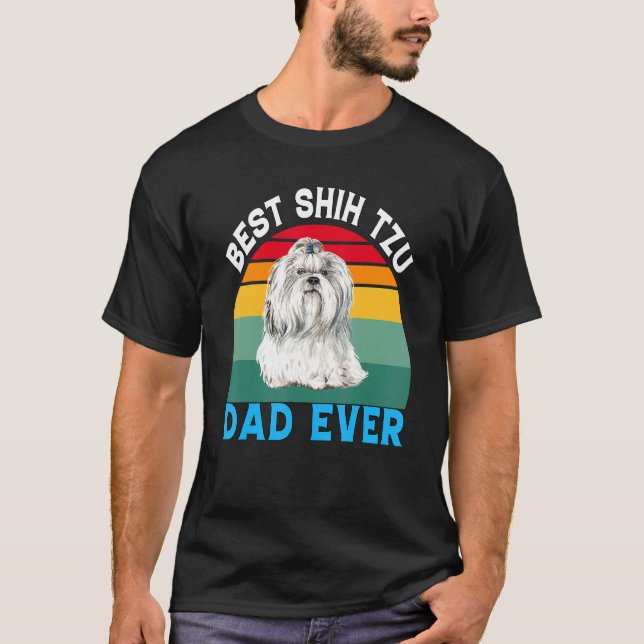 Shih Tzu Dog Pet Owner   Best Shih Tzu Dad Ever T-Shirt (Front)