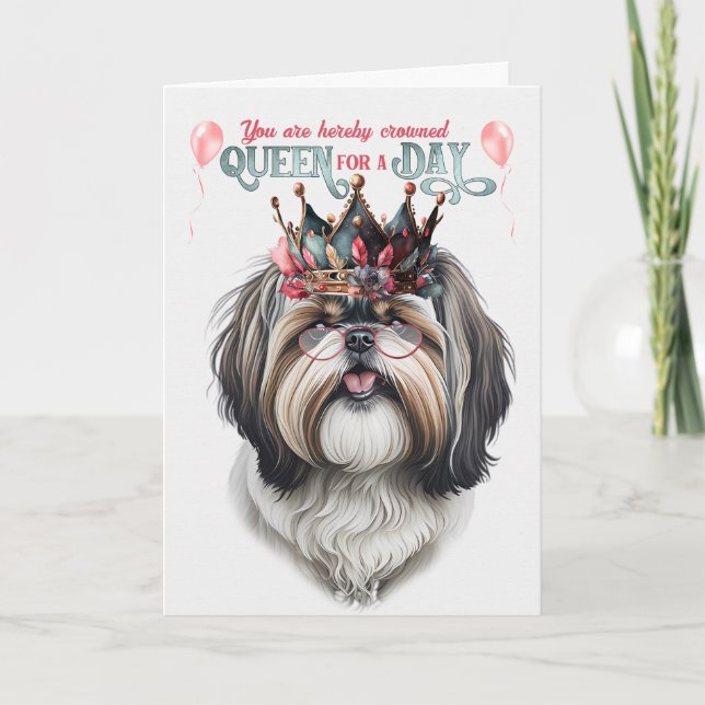 Shih Tzu Dog Queen for a Day Funny Birthday Card (Front)