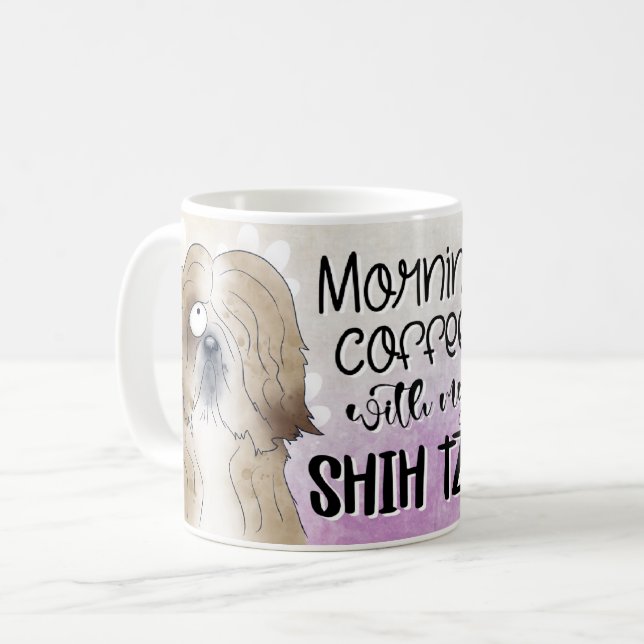 Shih Tzu Dogs With Morning Coffee Message Coffee Mug (Front Left)