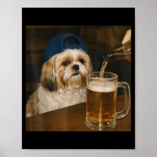 Shih Tzu Drinking Beer Funny Dog Meme Poster