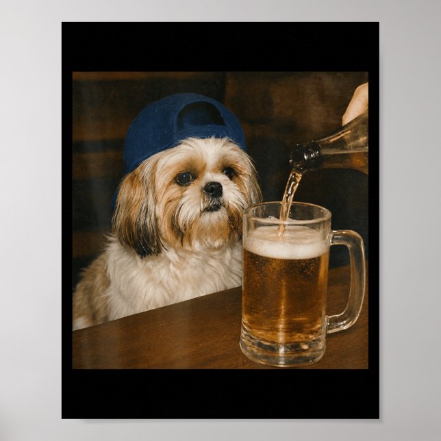 Shih Tzu Drinking Beer Funny Dog Meme Poster (Front)